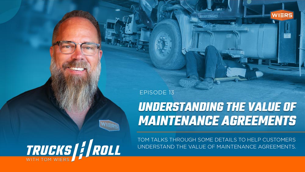 Understanding The Value of Maintenance Agreements – Trucks Roll, Ep. 13